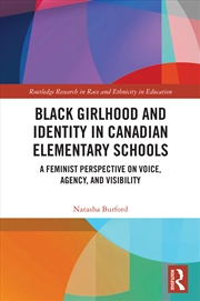 Buy Black Girlhood and Identity in Canadian Elementary Schools