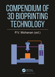 Buy Compendium of 3D Bioprinting Technology