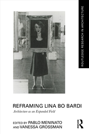 Buy Reframing Lina Bo Bardi