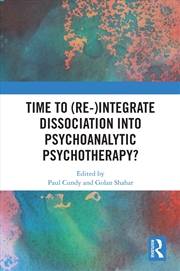 Buy Time to (Re-)integrate Dissociation into Psychoanalytic Psychotherapy?