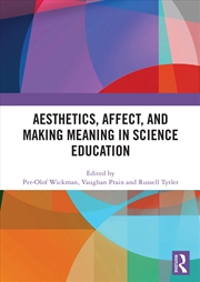 Buy Aesthetics, Affect, and Making Meaning in Science Education
