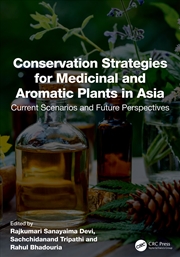 Buy Conservation Strategies for Medicinal and Aromatic Plants in Asia