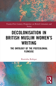 Buy Decolonisation in British Muslim Women’s Writing
