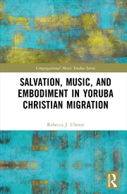 Buy Salvation, Music, and Embodiment in Yoruba Christian Migration