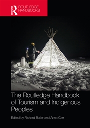 Buy The Routledge Handbook of Tourism and Indigenous Peoples