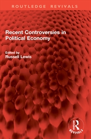 Buy Recent Controversies in Political Economy