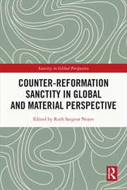 Buy Counter-Reformation Sanctity in Global and Material Perspective