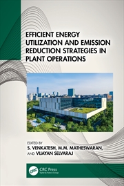 Buy Efficient Energy Utilization and Emission Reduction Strategies in Plant Operations
