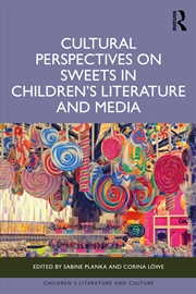Buy Cultural Perspectives on Sweets in Children’s Literature and Media