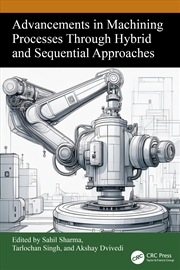 Buy Advancements in Machining Processes Through Hybrid and Sequential Approaches