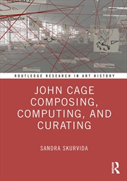 Buy John Cage Composing, Computing, and Curating