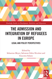 Buy The Admission and Integration of Refugees in Europe