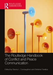 Buy The Routledge Handbook of Conflict and Peace Communication