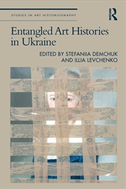 Buy Entangled Art Histories in Ukraine