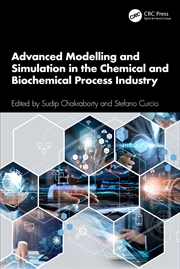 Buy Advanced Modelling and Simulation in the Chemical and Biochemical Process Industry