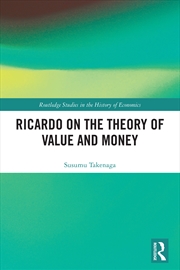 Buy Ricardo on the Theory of Value and Money