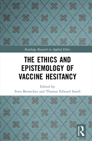 Buy The Ethics and Epistemology of Vaccine Hesitancy