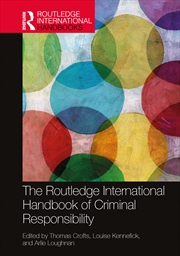 Buy The Routledge International Handbook of Criminal Responsibility