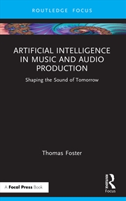 Buy Artificial Intelligence in Music and Audio Production