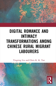 Buy Digital Romance and Intimacy Transformations among Chinese Rural Migrant Labourers