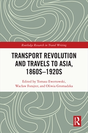 Buy Transport Revolution and Travels to Asia, 1860s-1920s