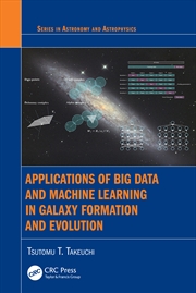 Buy Applications of Big Data and Machine Learning in Galaxy Formation and Evolution