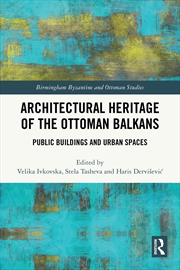 Buy Architectural Heritage of the Ottoman Balkans