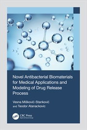 Buy Novel Antibacterial Biomaterials for Medical Applications and Modeling of Drug Release Process