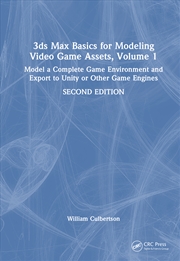 Buy 3ds Max Basics for Modeling Video Game Assets, Volume 1