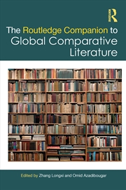 Buy The Routledge Companion to Global Comparative Literature