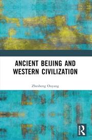 Buy Ancient Beijing and Western Civilization