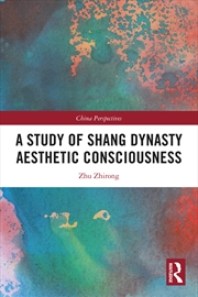 Buy A Study of Shang Dynasty Aesthetic Consciousness