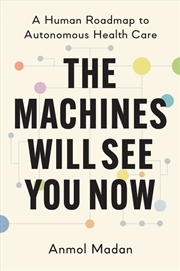 Buy The Machines Will See You Now