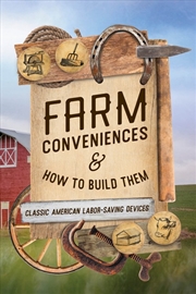 Buy Farm Conveniences and How to Build Them