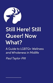 Buy Still Here! Still Queer! Now What?