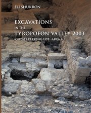 Buy Excavations in the Tyropoeon Valley 2003 (Giv'ati Parking Lot-Area M)