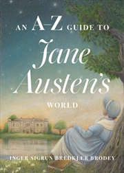 Buy An A-Z Guide to Jane Austen's World