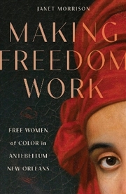 Buy Making Freedom Work