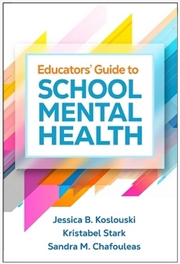Buy Educators' Guide to School Mental Health