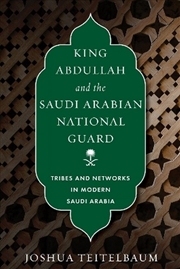 Buy King Abdullah and the Saudi Arabian National Guard