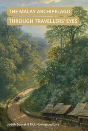 Buy The Malay Archipelago Through Travellers' Eyes