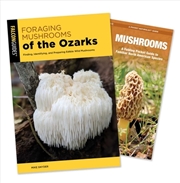 Buy Foraging Mushrooms of the Ozarks Guidebook and Folding Pocket Guide Bundle