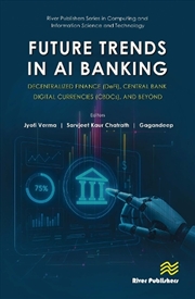 Buy Future Trends in AI Banking: Decentralized Finance (DeFi), Central Bank Digital Currencies (CBDCs),