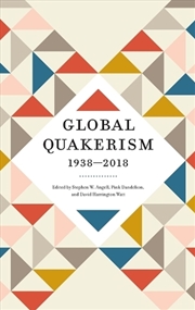 Buy Global Quakerism, 1938-2018