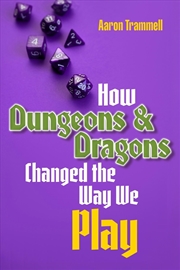 Buy How Dungeons & Dragons Changed the Way We Play
