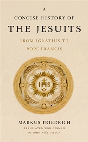 Buy A Concise History of the Jesuits