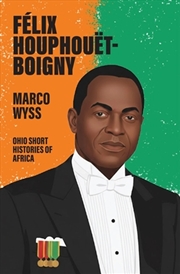 Buy Felix Houphouet-Boigny
