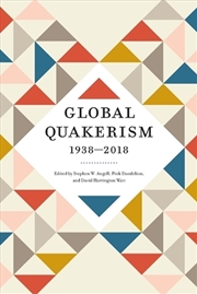 Buy Global Quakerism, 1938-2018