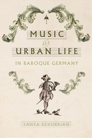 Buy Music and Urban Life in Baroque Germany