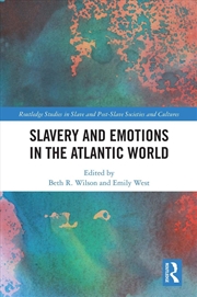 Buy Slavery and Emotions in the Atlantic World